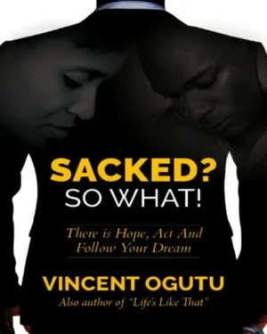 Sacked? So What!: Power of Hope and Action