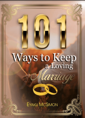 101 Ways To Keep a Loving Marriage BY: EYAKU MCSIMON