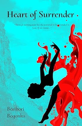 Heart of Surrender BY: BOSIBORI BOGONKO