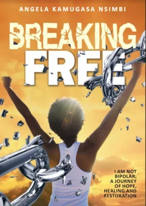 BREAKING FREE by Angela Nsimbi
