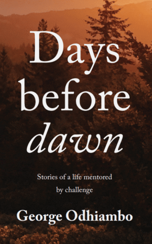 Days Before Dawn BY: GEORGE ODHIAMBO