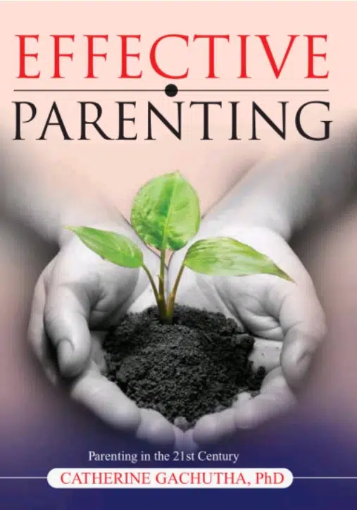 Effective Parenting by Prof. Catherine Gachutha