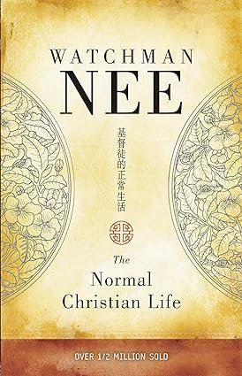 The Normal Christian Life by Watchman Nee