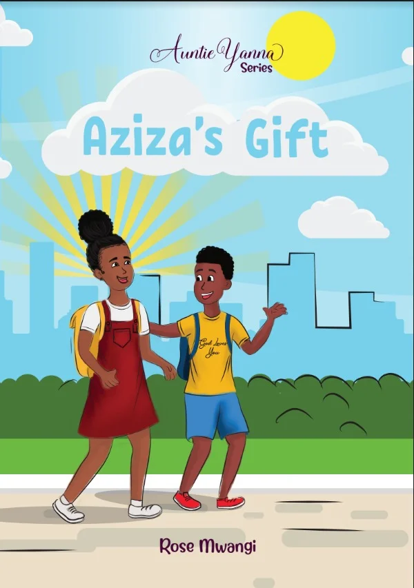 Aziza’s Gift by Rose Mwangi (11-12 YRS)