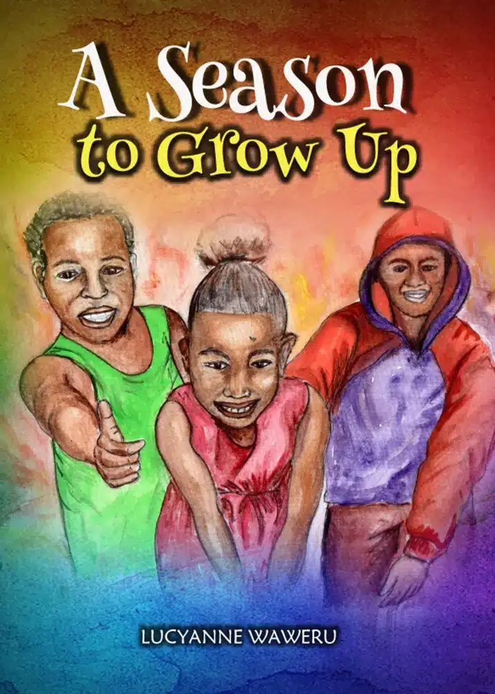 A Season to Grow by LucyAnne Waweru [9-10 YRS)