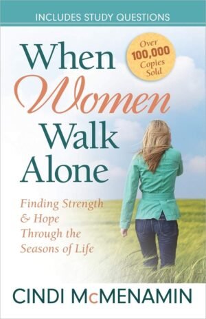 When Women Walk Alone by Cindi McMenamin