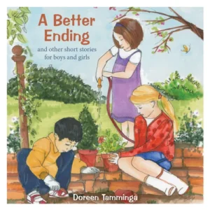 A Better Ending and Other Short Stories for Boys and Girls (Tamminga) (11-12yrs)