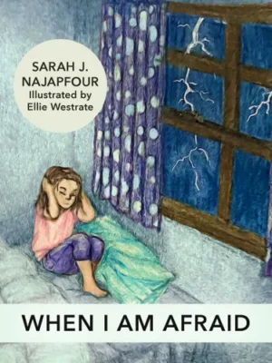 When I Am Afraid (Najapfour) (7-8yrs)