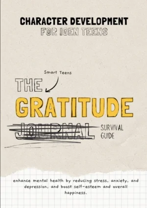 The Gratitude Journal (Survival Guide) for Teens