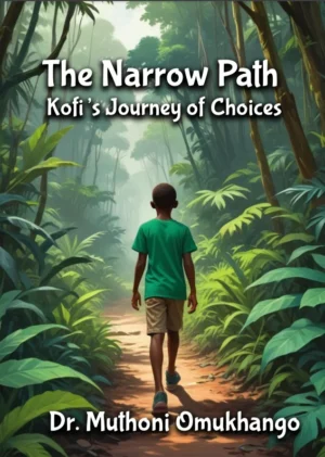 The Narrow Path: Kofi’s Journey of Choices (11-12 yrs)