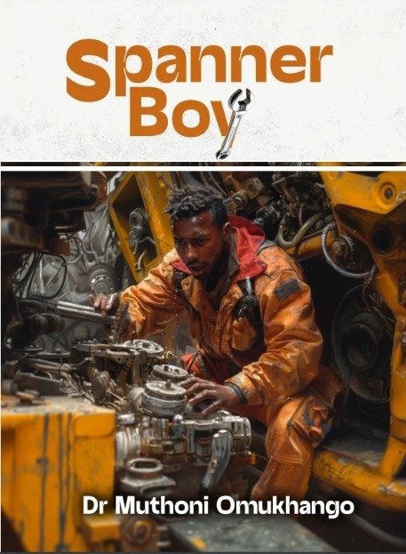 Spanner Boy (13-20yrs) BY Dr. Muthoni Omukhango