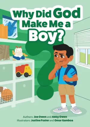 Why Did God Make Me a Boy?