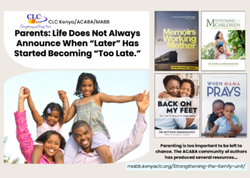 Parents: Life Does Not Always Announce When “Later” Has Started Becoming “Too Late.”